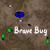 Brave Bug