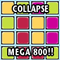 Collapse Mega 800